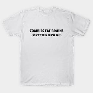 Zombies Eat Brains T-Shirt